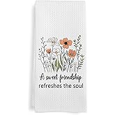 GWFSJYU Friendship Gifts for Women Kitchen Towels, A Sweet Friendship Refreshes The Soul Dish Tea Towels, Christian Best Friend Birthday Gifts Decorative Hand Towel for Kitchen Bathroom, 16x24 Inch