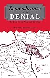 Remembrance and Denial: The Case of the Armenian Genocide (Armenian Studies)