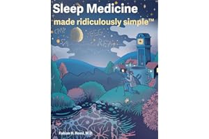 Sleep Medicine Made Ridiculously Simple