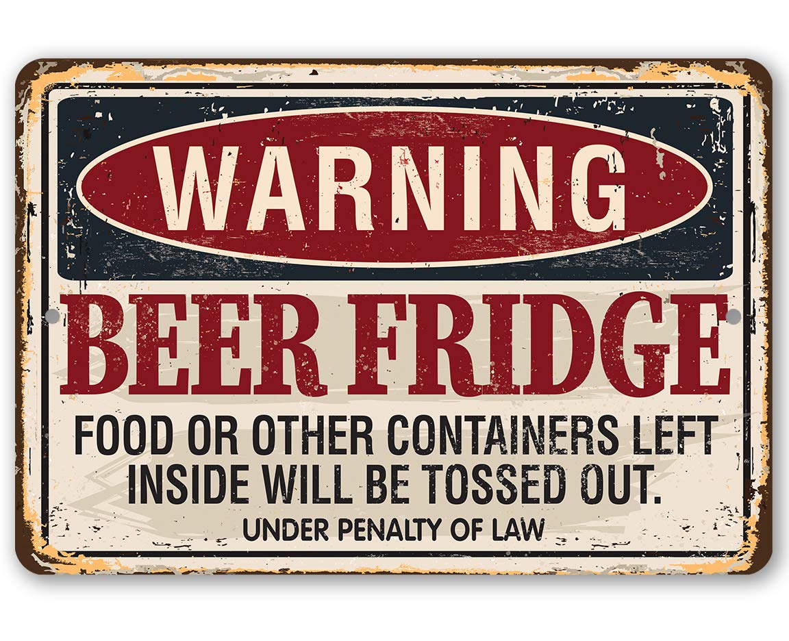 Metal Sign Warning Beer Fridge Durable Metal Sign 8" x 12" Use Indoor/Outdoor