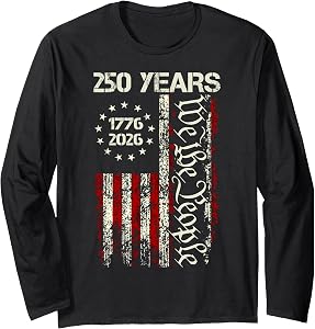250th Anniversary USA 250 American 4th of July Patriotic God Long Sleeve T-Shirt