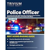 Police Officer Exam Study Guide 2025-2026: Full Practice Test, Chapter Review Questions, Detailed Answer Explanations, and Pr