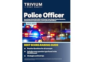 Police Officer Exam Study Guide 2025-2026: Full Practice Test, Chapter Review Questions, Detailed Answer Explanations, and Prep Book: [6th Edition]