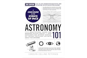Astronomy 101, 2nd Edition: From Gravitational Waves and Merging Black Holes to New Exoplanets and Asteroid Samples, Key Theo