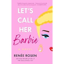 Amazon.com: Let's Call Her Barbie: 9780593335680: Rosen, Renée: 圖書