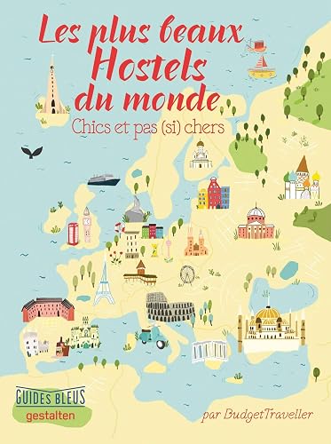 Download Guide Bleu les plus beaux Hostels du monde: Chics et pas (si) chers PDF