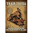 Train Trivia For Railfans Railroad Brainteasers For Train Lovers Of All Ages 220 Questions & Answers