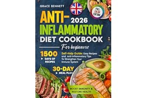ANTI-INFLAMMATORY DIET COOKBOOK FOR BEGINNERS: A Self-Help Guide: 1,500 Days of Super Easy Recipes, Science-Backed Anti-Infla