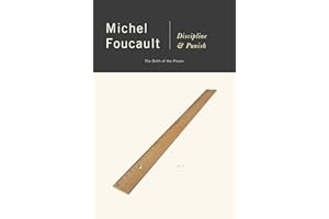Discipline & Punish: The Birth of the Prison