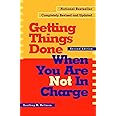 Getting Things Done When You Are Not in Charge