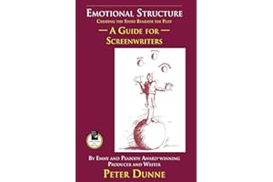 Emotional Structure: Creating the Story Beneath the Plot: A Guide for Screenwriters