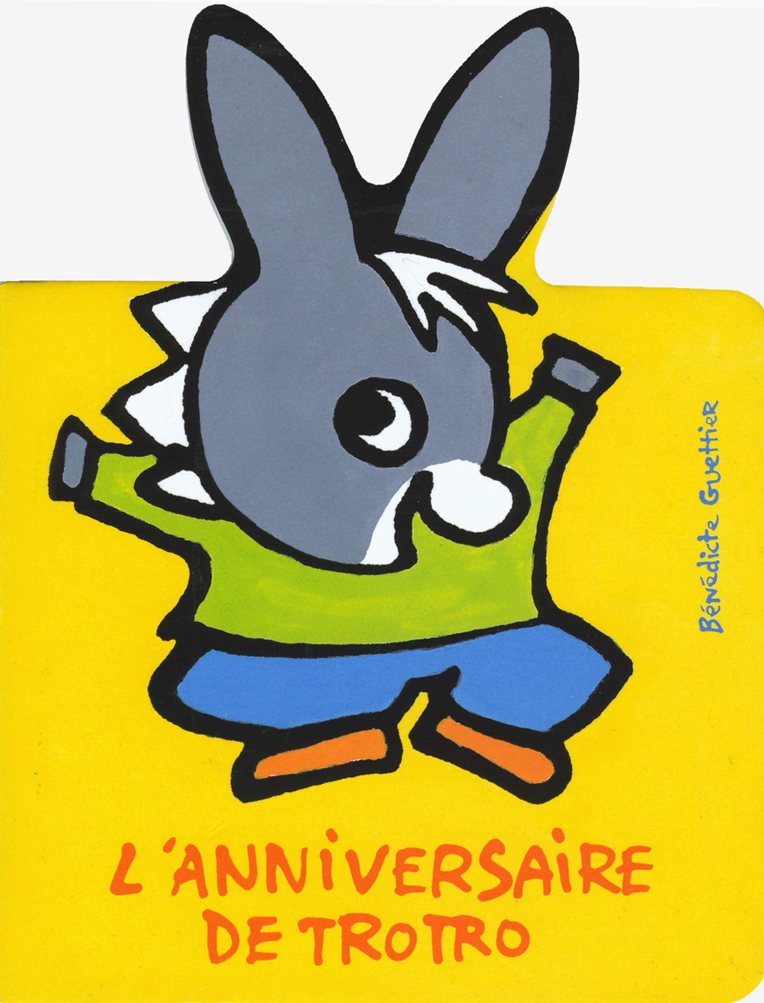 L Anniversaire De Trotro De 1 A 3 Ans Guettier Benedicte Livres Amazon Fr