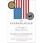 The Evangelicals: The Struggle to Shape America