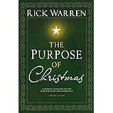 The Purpose of Christmas, Study Guide: A Three-Session, Video-Based Study for Groups and Individuals