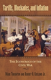 Tariffs, Blockades, and Inflation: The Economics of the Civil War (The American Crisis Series: Books on the Civil War Era)
