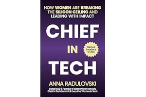 Chief in Tech: How Women are Breaking the Silicon Ceiling and Leading with Impact