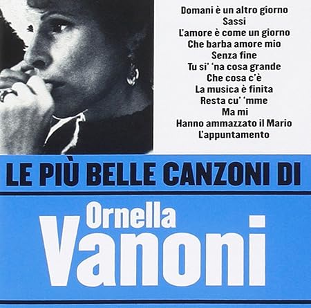 Le Piu Belle Canzoni Di Ornella Vanoni Ornella Vanoni Amazon It Musica