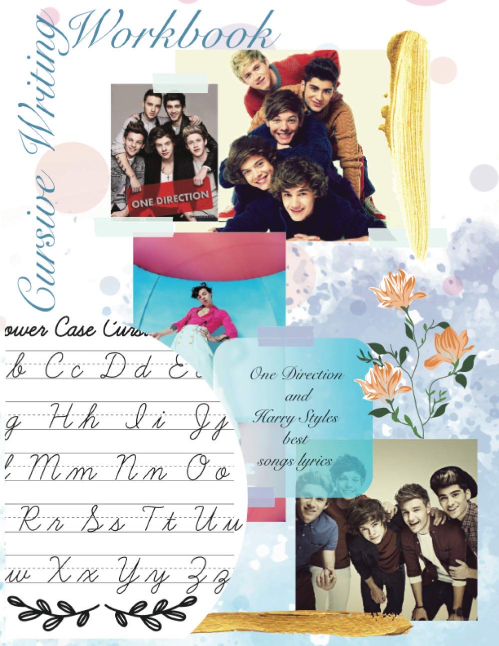 Amazon Com Cursive Writing Workbook One Direction And Harry Styles Fans New Cursive Handwriting Workbook For All Fans Of One Direction And Harry Styles With Pop Pop Rock Music To Master Letters Words