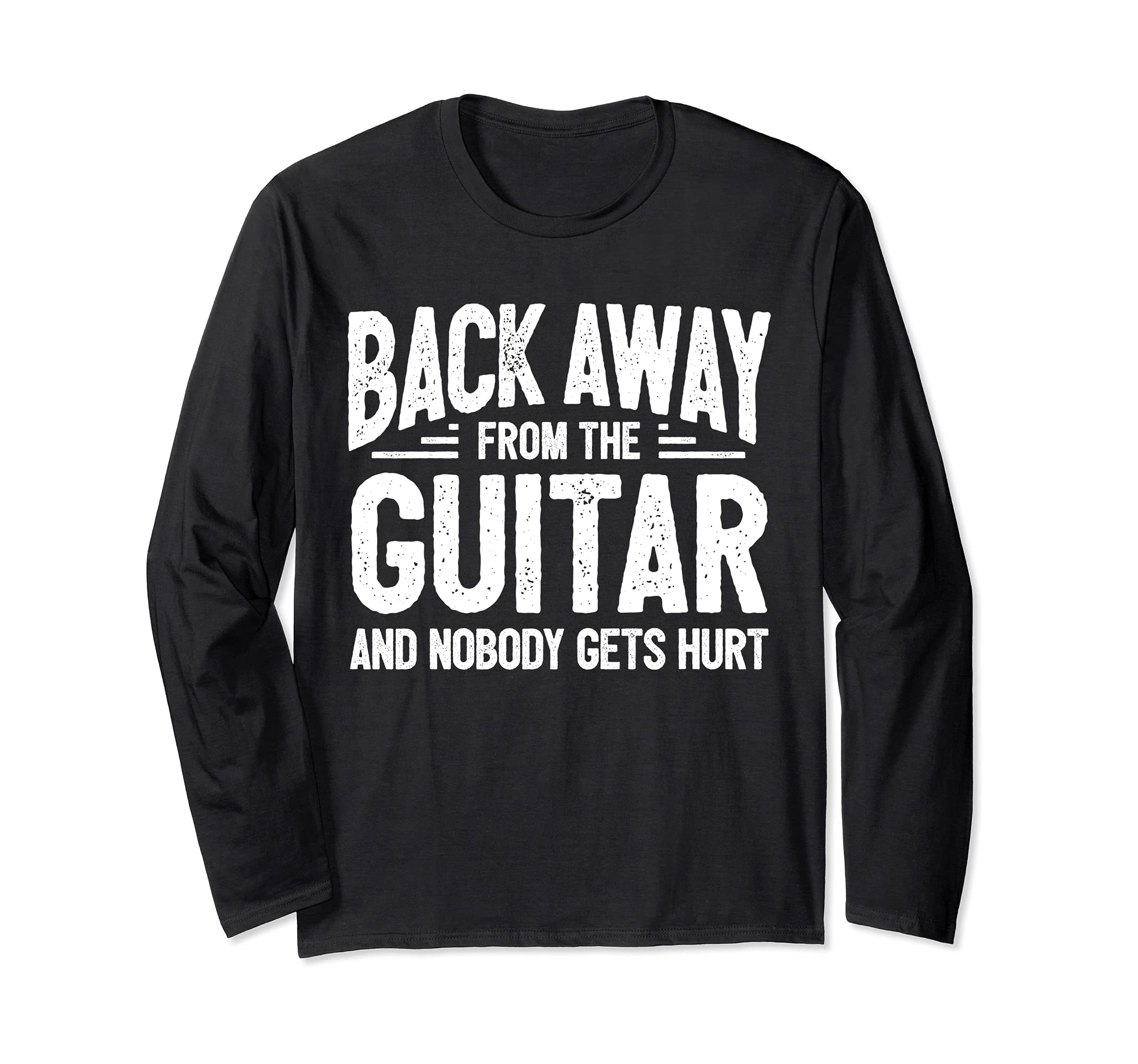 Cool Guitar Player Quote Guitarist Saying Awesome Guitar Long Sleeve T-Shirt