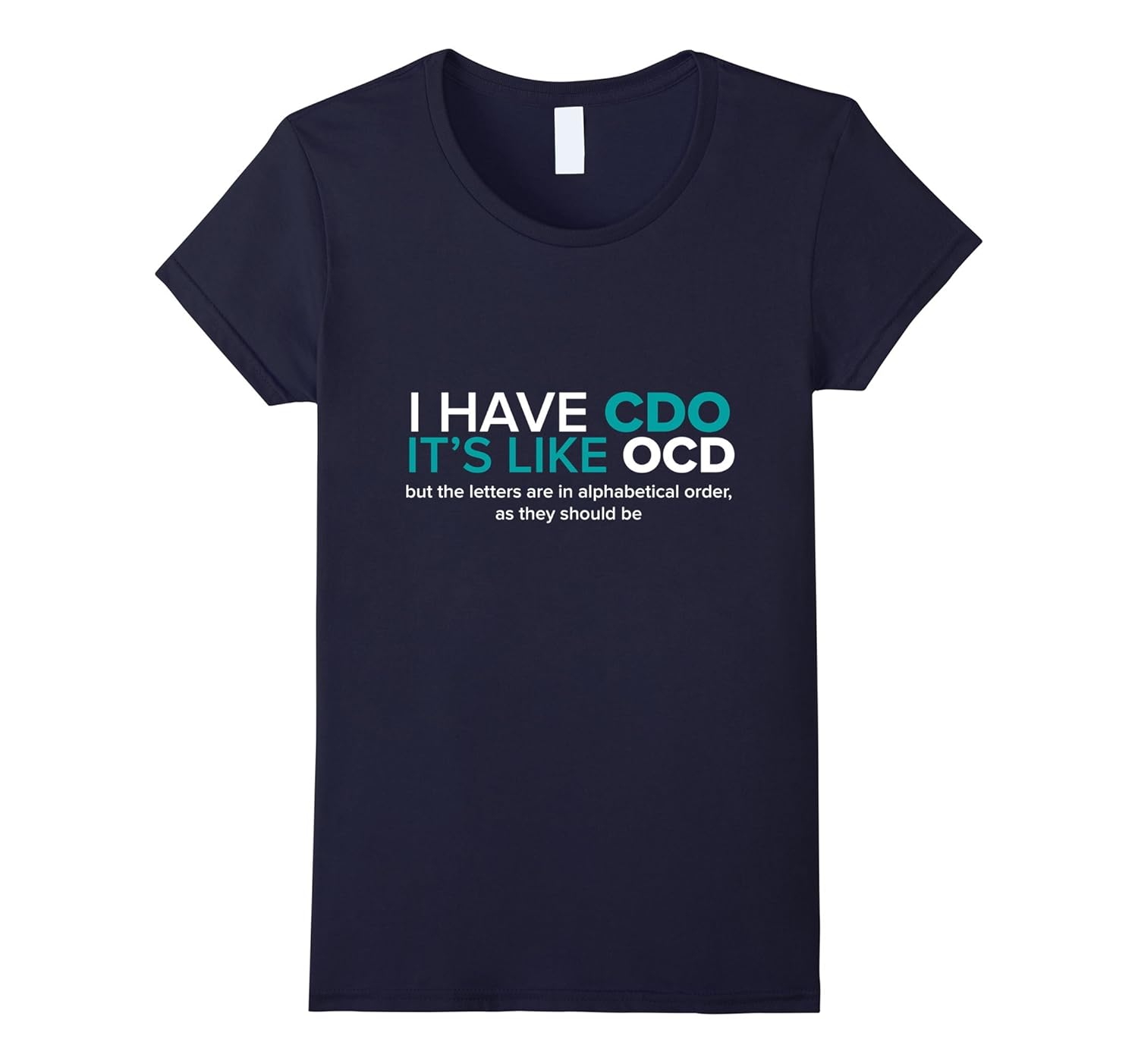 FUNNY OCD TSHIRT I have OCD Obsessive Compulsive Disorder4LVS
