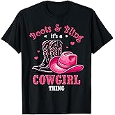 Boots and Bling Its a Cowgirl Thing Western Country Life T-Shirt