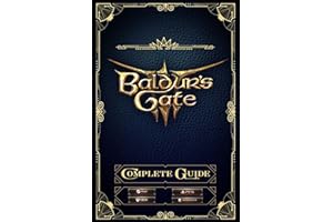 Baldur's Gate 3: Prime's Official Game Guide: The Complete and Latest Guide with Tips, Tricks, Walkthrough, Collectibles and 