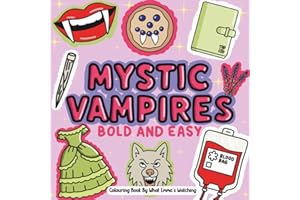 Mystic Vampires Bold And Easy Colouring Book: Detail Practice / Easy Colouring