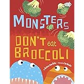 Monsters Don't Eat Broccoli