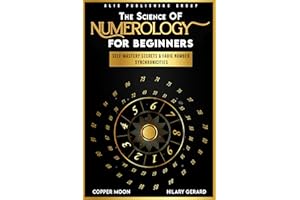 The Science of Numerology for Beginners: Self-Mastery Secrets and Fadic Number Synchronicities (Short. Simple. Spiritual.)