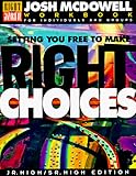 Setting You Free to Make Right Choices - Junior/Senior High Edition by 