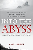 Into the Abyss: An Extraordinary True Story