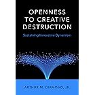 Openness to Creative Destruction: Sustaining Innovative Dynamism