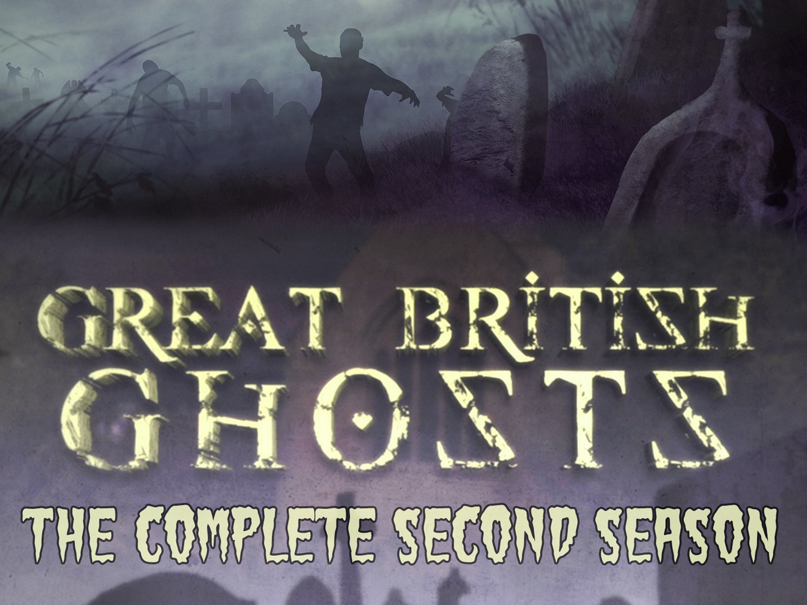 Watch Great British Ghosts The Complete Second Season