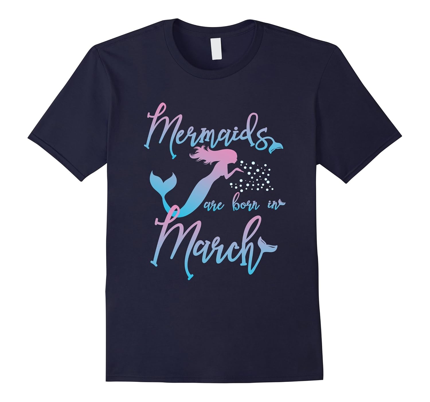 Mermaids Are Born In March. Birthday Present T-Shirt-Rose