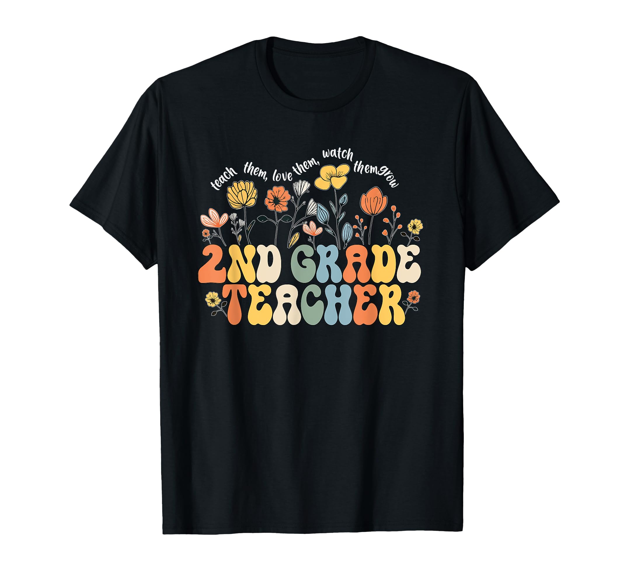 Photo 1 of ** UNKNOWN SIZE***2nd Second Grade Teacher Appreciation Teaching Wildflowers Men Women T-Shirt