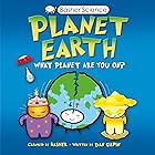 Basher Science: Planet Earth: What planet are you on?