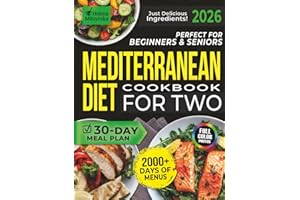 Perfect for Beginners & Seniors Mediterranean Diet Cookbook For Two: 2000+ Days of Tasty Recipes with a Simple 30-Day Meal Plan for Healthy Living | Just Delicious Ingredients!