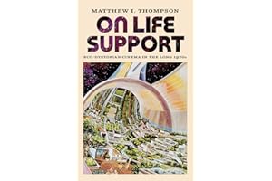 On Life Support: Eco-Dystopian Cinema in the Long 1970s