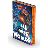 All These Worlds: Bobiverse: Book 3