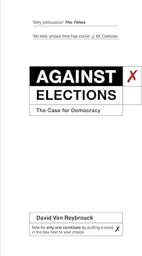 Download Against Elections: The Case for Democracy PDF