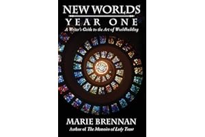 New Worlds, Year One: A Writer's Guide to Worldbuilding