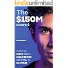The $150M secret