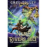 Nine Rivers Sect: A LitRPG Adventure (The Undying Immortal System)