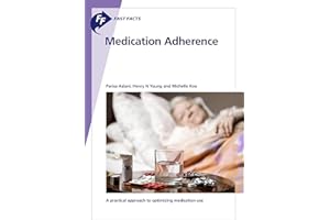 Fast Facts: Medication Adherence: A Practical Approach to Optimizing Medication Use