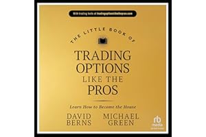 The Little Book of Trading Options Like the Pros: Learn How to Become the House