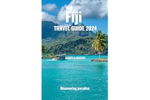 Fiji Travel Guide 2024: Discovering Paradise