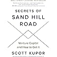 Secrets of Sand Hill Road: Venture Capital and How to Get It