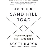 Secrets of Sand Hill Road: Venture Capital and How to Get It