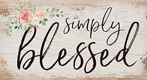 P. Graham Dunn Simply Blessed Floral Whitewash 5.5 x 10 Solid Wood Plank Wall Plaque Sign