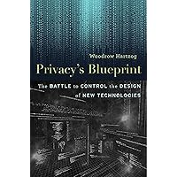 Privacy’s Blueprint: The Battle to Control the Design of New Technologies